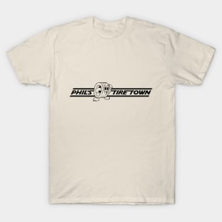 Phil's Tire Town Merch (Black Text) T-Shirt